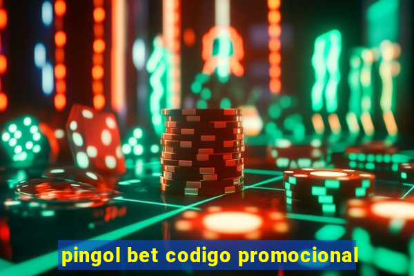 pingol bet codigo promocional